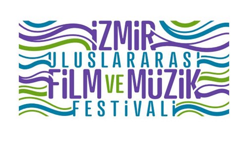 İZMİR ULUSLARARASI FİLM VE MÜZİK FESTİVALİ '21 HAZİRAN'DA